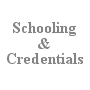 schooling & credentials